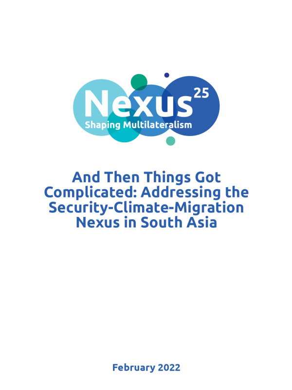 And Then Things Got Complicated: Addressing the Security-Climate-Migration Nexus in South Asia